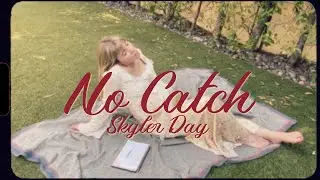 Skyler Day - No Catch (Official Lyric Video)