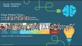 Cara Installasi Cisco Packet Tracer 7.3.1 di PC/Laptop