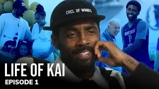 Kyrie Irving Gets Unfiltered- Life of Kai Episode 1 (Original Docuseries)