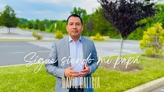 Sigue siendo mí papá | David Galicia