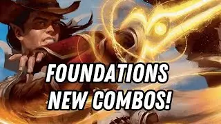 So. Many. New. Combos.  Foundations Spoilers continue!   Standard Magic the Gathering.