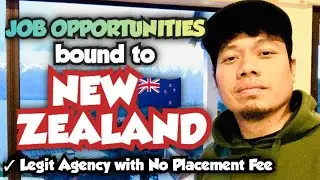 OPPORTUNITIES BOUND TO NEW ZEALAND | NO PLACEMENT FEE | POEA LEGIT AGENCY