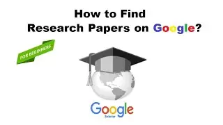 How to Find Research Papers on Google