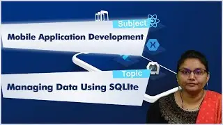 LEC21| Mobile Application Development I Managing Data  Using SQLIte  by Dr. N. Shirisha