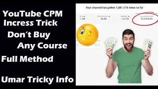 YouTube CPM Method Part 2 | Incress YouTube Revenue | Umar Tricky Info