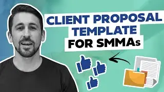The Best Client Proposal Template to Land SMMA Clients