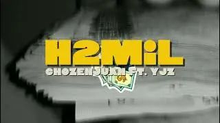 H2MiL - Chozen Juan Ft. YJZ (prod. by DYLEX)