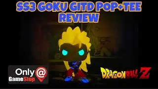 BEST GLOW!!! SS3 GLOWku Pop+Tee GameStop Exclusive Review