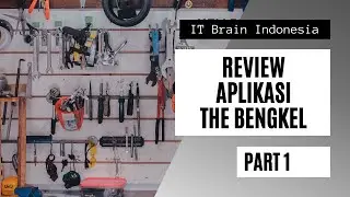 Review Aplikasi TheBengkel ITBrain Indonesia Part 1