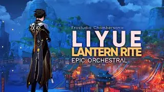 Lantern Rite Orchestration - Liyue (Geo Archon Tribute) - Genshin Epic Orchestral Cover
