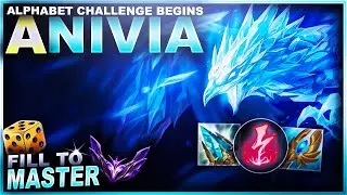 ALPHABET CHALLENGE BEGINS! ANIVIA! - Fill to Master | League of Legends