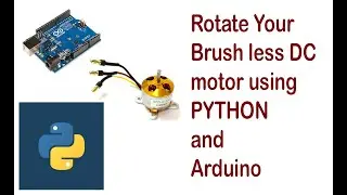 Arm and rotate your Brush less DC motor using python and Arduino graphically.