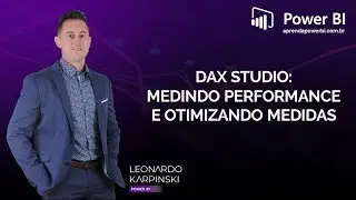 [Aula Grátis Power BI] DAX Studio: Performance e Otimização (Formula Engine x Storage Engine)