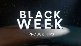 Produkttips – Black Week 2021