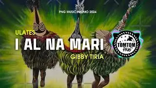 🎶IAL NA MARI - GIBBY TIRIA (ULATES) 🇵🇬 PNG MUSIC PROMO 2024