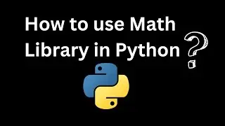 How to Use Math library in python for Data Analysis 