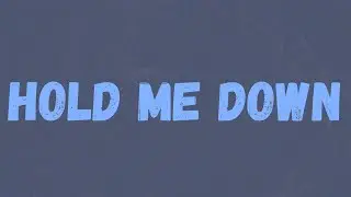 Deno - Hold Me Down (Lyrics)