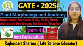 GATE - 2025 || Gate Series | Plant Morphology & Anatomy | gate  |@rajkumarisharma25