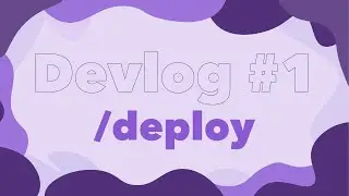 [Devlog 1] • DEPLOY BOT and LOADING BAR