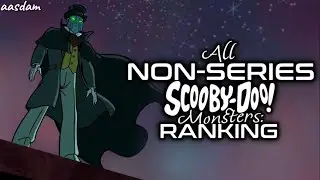 All Non-Series Scooby-Doo Monsters | Personal Ranking