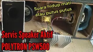 Memperbaiki Speaker aktif Subwoofer POLYTRON #PSW500 - TDA7294