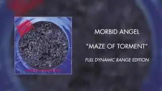 Morbid Angel - Maze of Torment (Full Dynamic Range Edition) (Official Audio)