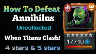 How to Defeat Annihilus (Uncollected) When Titans Clash! Marvel Contest of Champions