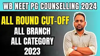 WB NEET PG ALL ROUND EXPECTED CUT OFF 2024 | WB NEET PG COUNSELLING 2024 |