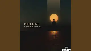 Too Close (feat. Dank.L)