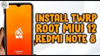 Install Custom Recovery TWRP/OrangeFox dan Root REDMI NOTE 8 MIUI 12