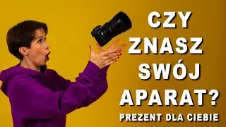 👉Jak naprawdę poznać swój aparat? Czy fotografia jest dla każdego? Super Tutorial Foto.
