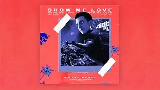 Steve Angello & Laidback Luke - Show Me Love (KNDDL Remix) [FREE DOWNLOAD]