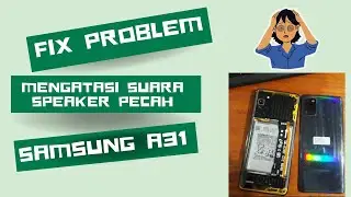 HOW TO FIX A CRACKING CELLPHONE SOUND!!! THIN!!! SAMSUNG GALAXY A31