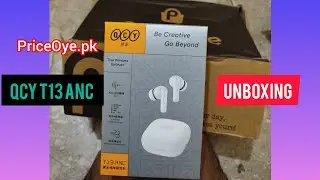 Unboxing QCY T13 ANC, earbuds ordered from priceoye.pk