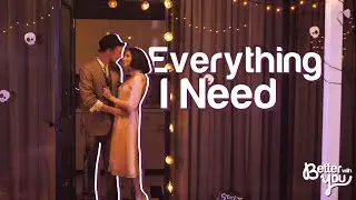 Everything I Need | Better With You Episode 7