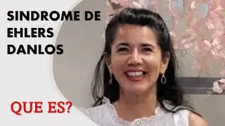 Qué es el Síndrome de Ehlers Danlos?