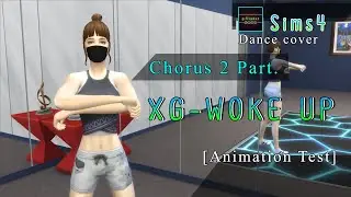 XG - WOKE UP - Chorus 2 part test. [Sims 4 Dance cover]