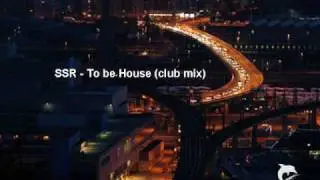 SSR - To be House (club mix)