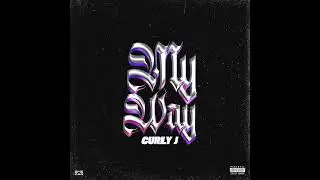 Curly J - My Way (Official Audio)