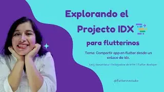 Project IDX: Compartir app de Flutter desde IDX