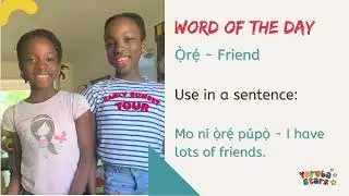 Word of the Day | Friend | Ọ̀rẹ́
