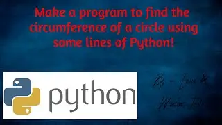 Make a program to find the circumference of a circle using Python.