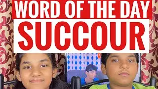 Succour | succour meaning | succour pronunciation