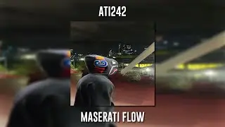Ati242 - Maserati Flow (Speed Up)