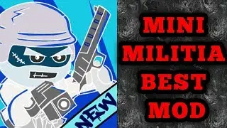 MINI MILITIA BEST MOD!