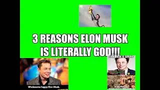 why elon musk is god (holesome)!!!!