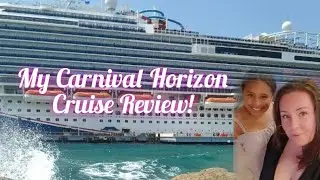 My Carnival Horizon Review - March 2024!