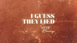 Savy Henry - I Guess They Lied (Lyric Video)