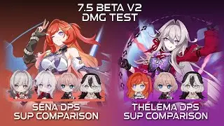 7.5 Beta V2 - Lantern Support, Sena DPS, Thelema DPS - Honkai Impact 3rd