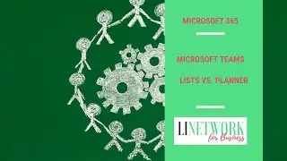 MS 365 - Microsoft Teams - Lists und Planner ausführlich erklärt - Durchblick verschaffen #LINETWORK